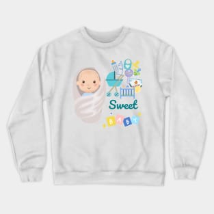 Sweet baby Crewneck Sweatshirt